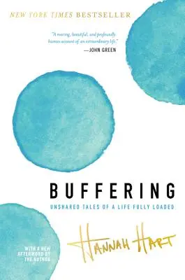 Buffering: Relatos no compartidos de una vida totalmente cargada - Buffering: Unshared Tales of a Life Fully Loaded