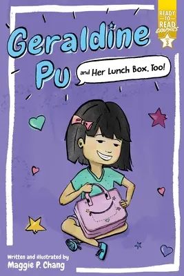 Geraldine Pu y su fiambrera también: Gráficos Listos para Leer Nivel 3 - Geraldine Pu and Her Lunch Box, Too!: Ready-To-Read Graphics Level 3