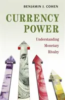 El poder de la moneda: Comprender la rivalidad monetaria - Currency Power: Understanding Monetary Rivalry