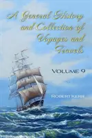 Historia general y colección de viajes - Tomo IX - General History and Collection of Voyages and Travels - Volume IX