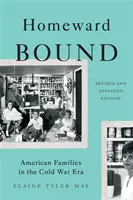 Homeward Bound: Las familias americanas en la era de la Guerra Fría - Homeward Bound: American Families in the Cold War Era