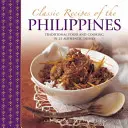 Recetas clásicas de Filipinas: Comida y cocina tradicionales en 25 platos auténticos - Classic Recipes of the Philippines: Traditional Food and Cooking in 25 Authentic Dishes