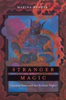 Magia extraña: Estados encantados y las mil y una noches - Stranger Magic: Charmed States and the Arabian Nights