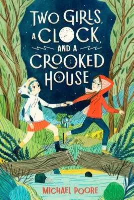 Dos chicas, un reloj y una casa torcida - Two Girls, a Clock, and a Crooked House