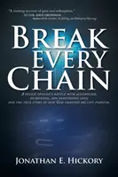 Rompe todas las cadenas: La batalla de un agente de policía contra el alcoholismo, la depresión y una pérdida devastadora; y la historia real de cómo Dios cambió su - Break Every Chain: A police officer's battle with alcoholism, depression, and devastating loss; and the true story of how God changed his