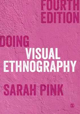 Etnografía visual - Doing Visual Ethnography