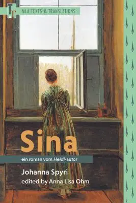 Sina: Una novela del autor de Heidi - Sina: Ein Roman Vom Heidi-Autor