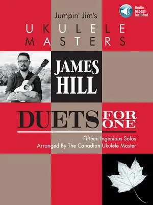 Jumpin' Jim's Ukulele Masters: James Hill Duetos para uno - Jumpin' Jim's Ukulele Masters: James Hill: Duets for One