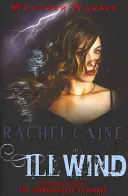 Ill Wind - La aventura de fantasía urbana de infarto (Caine Rachel (autora)) - Ill Wind - The heart-stopping urban fantasy adventure (Caine Rachel (Author))