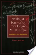 La ciencia espiritual en el tercer milenio: la intelectualidad frente a la antroposofía - Spiritual Science in the Third Millennium: Intellectuality Versus Anthroposophy