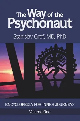 El Camino del Psiconauta Vol. 1: Enciclopedia para viajes interiores - The Way of the Psychonaut Vol. 1: Encyclopedia for Inner Journeys