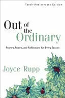 Fuera de lo común: Oraciones, poemas y reflexiones para cada estación del año - Out of the Ordinary: Prayers, Poems, and Reflections for Every Season