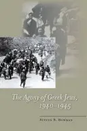 La agonía de los judíos griegos, 1940a 1945 - The Agony of Greek Jews, 1940a 1945