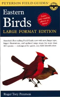 Guía de Campo Peterson de las Aves del Este y Centro de Norteamérica: Edición de Gran Formato - A Peterson Field Guide to the Birds of Eastern and Central North America: Large Format Edition