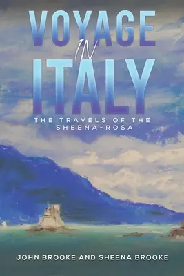 Viaje por Italia - Los viajes del Sheena-Rosa - Voyage in Italy - The Travels of the Sheena-Rosa