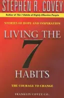 Vivir Los 7 Hábitos - El Valor De Cambiar - Living The 7 Habits - The Courage To Change