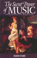 El poder secreto de la música: La transformación de uno mismo y de la sociedad a través de la energía musical - The Secret Power of Music: The Transformation of Self and Society Through Musical Energy