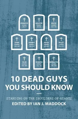 10 muertos que deberías conocer: De pie sobre los hombros de gigantes - 10 Dead Guys You Should Know: Standing on the Shoulders of Giants