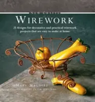 Nuevas Manualidades: Alambrismo: 25 diseños de proyectos decorativos y prácticos de alambrismo fáciles de hacer en casa - New Crafts: Wirework: 25 Designs for Decorative and Practical Wirework Projects That Are Easy to Make at Home