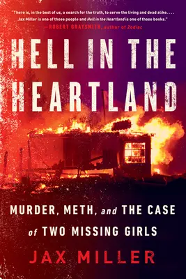 Hell in the Heartland: Asesinato, metanfetamina y el caso de dos chicas desaparecidas - Hell in the Heartland: Murder, Meth, and the Case of Two Missing Girls
