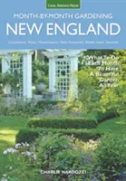 Jardinería Mes a Mes de Nueva Inglaterra: Qué hacer cada mes para tener un jardín hermoso todo el año - Connecticut, Maine, Massachusetts, New Hampshire, Rh. - New England Month-By-Month Gardening: What to Do Each Month to Have a Beautiful Garden All Year - Connecticut, Maine, Massachusetts, New Hampshire, Rh