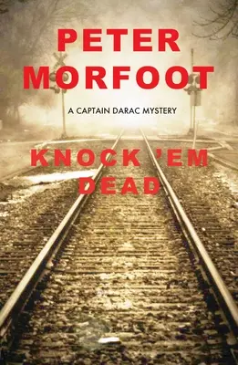 Knock 'em Dead: Un misterio del capitán Darac - Knock 'em Dead: A Captain Darac Mystery