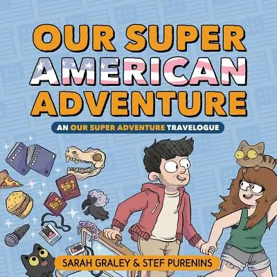 Nuestra Súper Aventura Americana, 3: Un Cuaderno de Viaje de Nuestra Súper Aventura - Our Super American Adventure, 3: An Our Super Adventure Travelogue