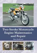 Mantenimiento y reparación de motores de motocicletas de dos tiempos - Two-Stroke Motorcycle Engine Maintenance and Repair