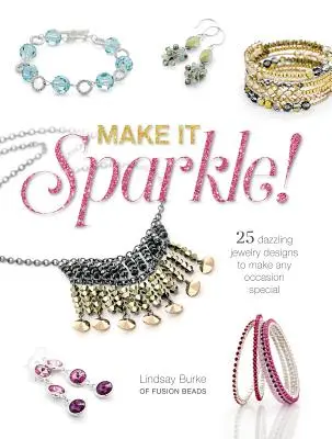 Haz que brille: 25 deslumbrantes diseños de joyas para que cualquier ocasión sea especial - Make It Sparkle: 25 Dazzling Jewelry Designs to Make Any Occasion Special