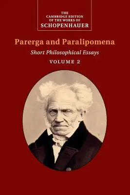 Schopenhauer: Parerga y Paralipomena - Schopenhauer: Parerga and Paralipomena