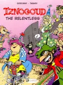 Iznogoud el Implacable - Iznogoud the Relentless