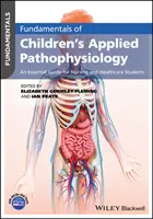 Fundamentos de Fisiopatología Aplicada a la Infancia: Una guía esencial para estudiantes de enfermería y atención sanitaria - Fundamentals of Children's Applied Pathophysiology: An Essential Guide for Nursing and Healthcare Students