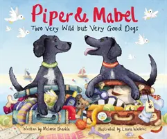 Piper y Mabel: Dos perros muy salvajes pero muy buenos - Piper and Mabel: Two Very Wild But Very Good Dogs