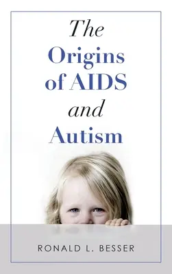Los orígenes del sida y el autismo - The Origins of Aids and Autism