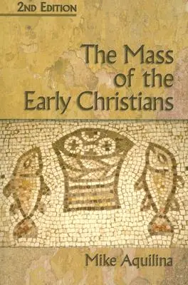 La misa de los primeros cristianos - The Mass of the Early Christians