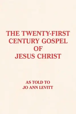 El Evangelio de Jesucristo del siglo XXI - The Twenty-First-Century Gospel of Jesus Christ