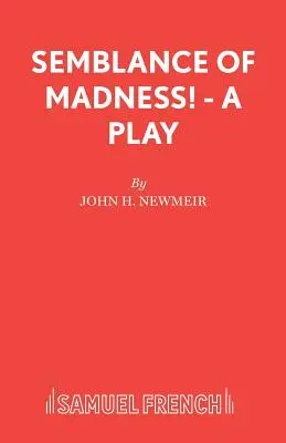 Semblanza de la locura - Una obra de teatro - Semblance of Madness! - A play