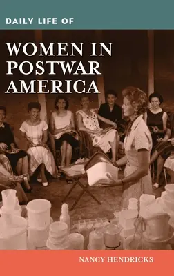 La vida cotidiana de las mujeres en la América de posguerra - Daily Life of Women in Postwar America