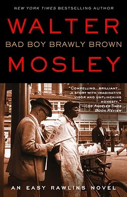 El chico malo Brawly Brown: Una novela de Easy Rawlins - Bad Boy Brawly Brown: An Easy Rawlins Novel