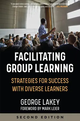 Facilitar el aprendizaje en grupo: Estrategias para el éxito con alumnos adultos - Facilitating Group Learning: Strategies for Success with Adult Learners