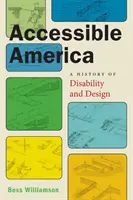 América accesible: Historia de la discapacidad y el diseño - Accessible America: A History of Disability and Design