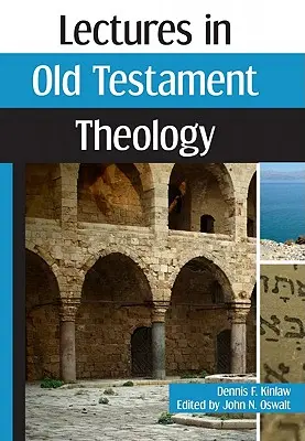 Lecciones de teología del Antiguo Testamento - Lectures in Old Testament Theology