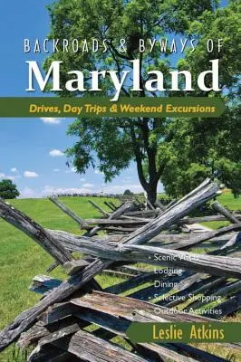 Backroads & Byways of Maryland: Viajes en coche, excursiones de un día y excursiones de fin de semana - Backroads & Byways of Maryland: Drives, Day Trips & Weekend Excursions