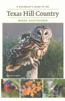 Guía naturalista de Texas Hill Country, volumen 50 - A Naturalist's Guide to the Texas Hill Country, Volume 50