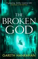 Dios Roto - Libro Tres del Legado del Hierro Negro - Broken God - Book Three of the Black Iron Legacy