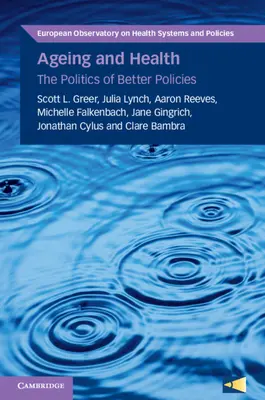 Envejecimiento y salud: La política de mejores políticas - Ageing and Health: The Politics of Better Policies