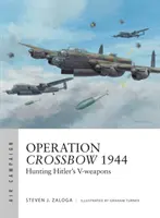 Operación Ballesta 1944: A la caza de las armas V de Hitler - Operation Crossbow 1944: Hunting Hitler's V-Weapons