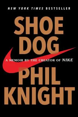 Perro zapato: Las memorias del creador de Nike - Shoe Dog: A Memoir by the Creator of Nike