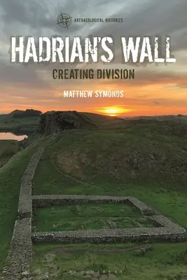 El Muro de Adriano: La creación de divisiones - Hadrian's Wall: Creating Division