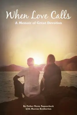 Cuando el amor llama: Memorias de una gran devoción - When Love Calls: A Memoir of Great Devotion